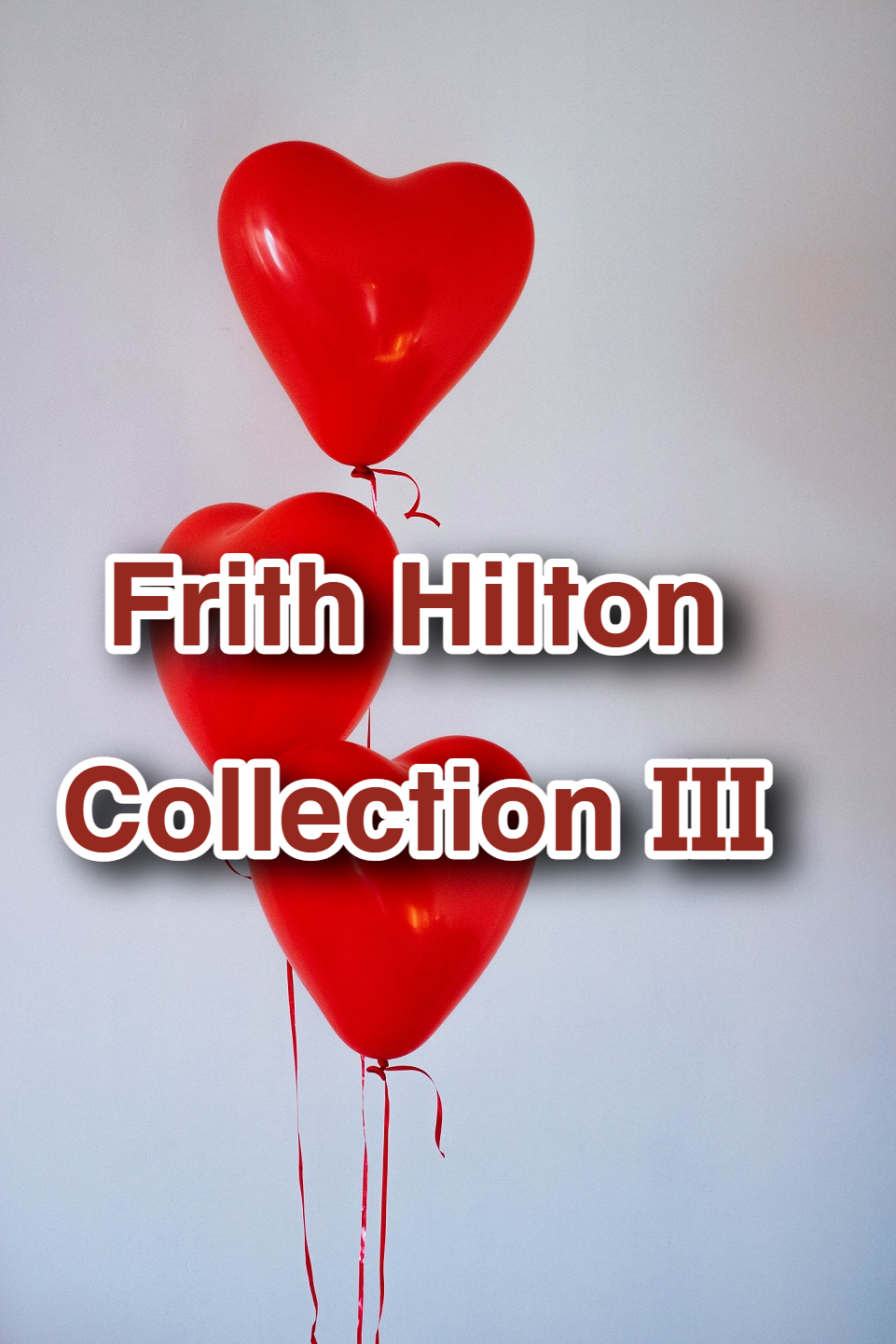 Frith Hilton Collection III